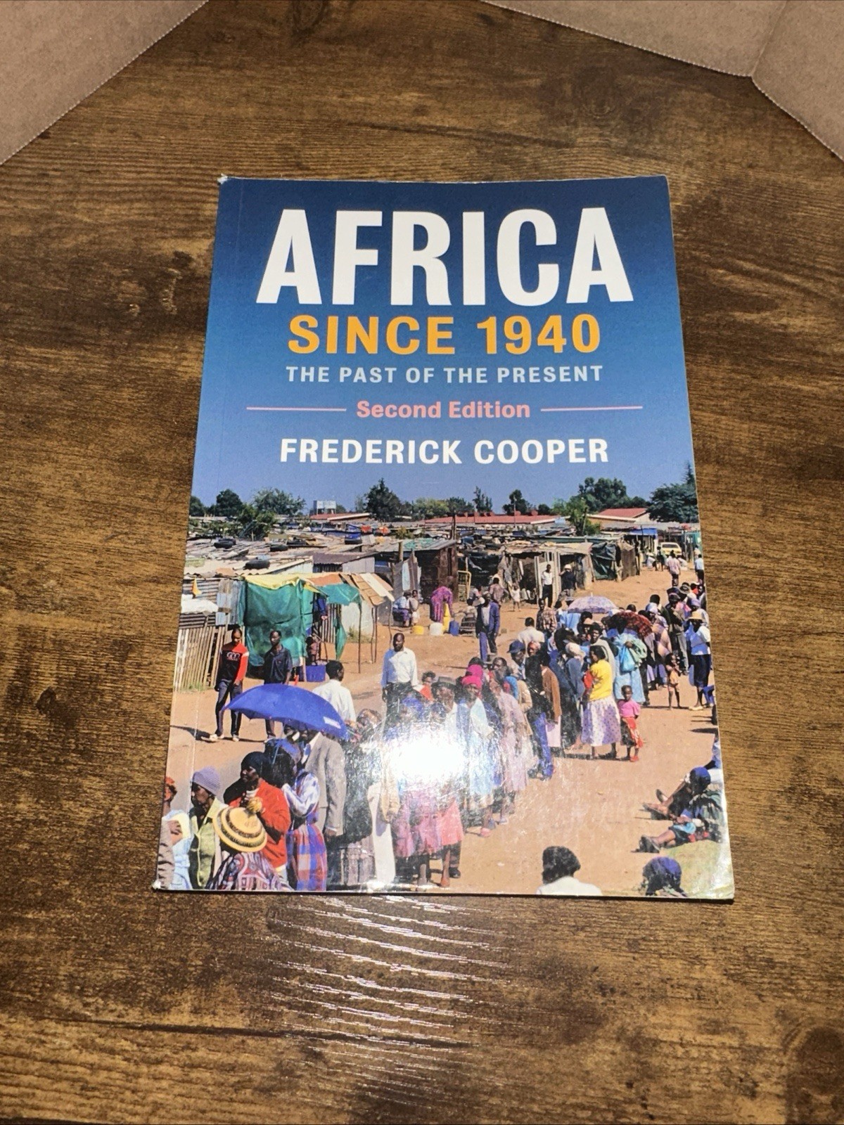 Africa Since 1940: The Past of the Present by Frederick Cooper 2019