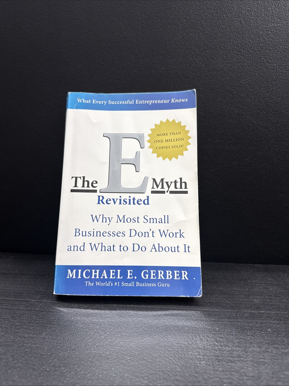 “The E-Myth Revisited” by Michael Gerber Money Investing Business Why Most Small