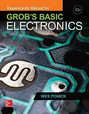 Experiments Manual for use with Grob’s Basic Electronics