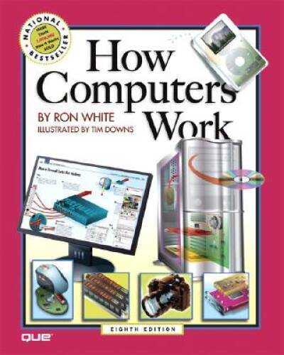 How Computers Work (8th Edition) – Paperback By Ron White – GOOD