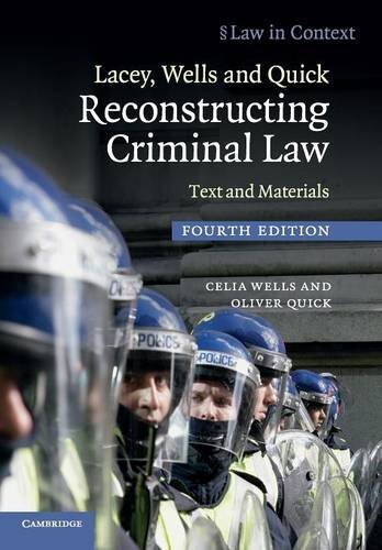 Lacey, Wells and Quick Reconstructing Criminal Law: Text and Mat