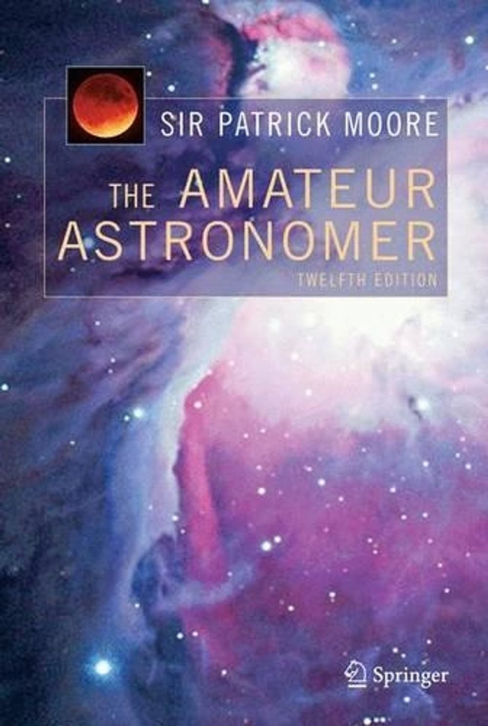 The Amateur Astronomer by Patrick Moore (English) Hardcover Book