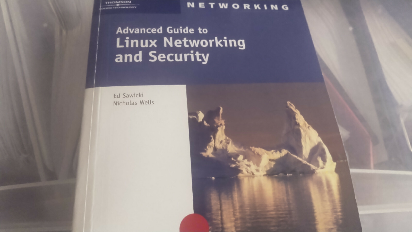 Advanced Guide to Linux Networking and Security by Ed Sawicki & Nicholas Wells
