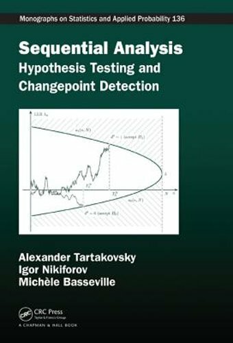 Sequential Analysis: Hypothesis Testing and Changepoint Detection by Tartakovsky