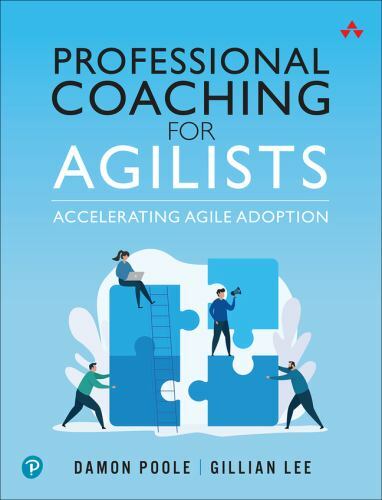 Professional Coaching for Agilists: Accelerating Agile Adoption, USED-Very Good,