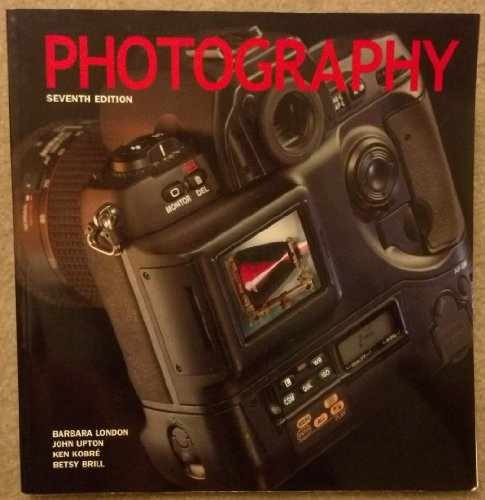 Photography – Paperback, by Barbara London; John Upton; Ken Kobre; – Very Good x