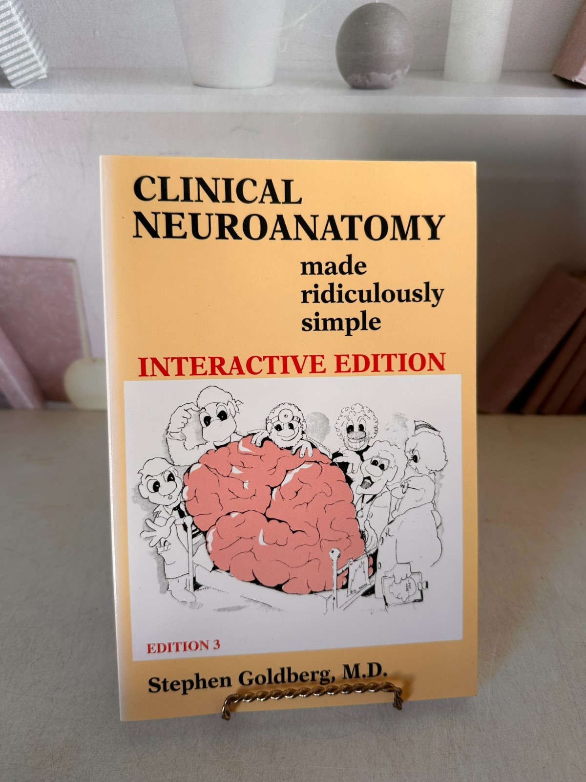 Clinical Neuroanatomy Made Ridiculously Simple by Stephen Goldberg 2002