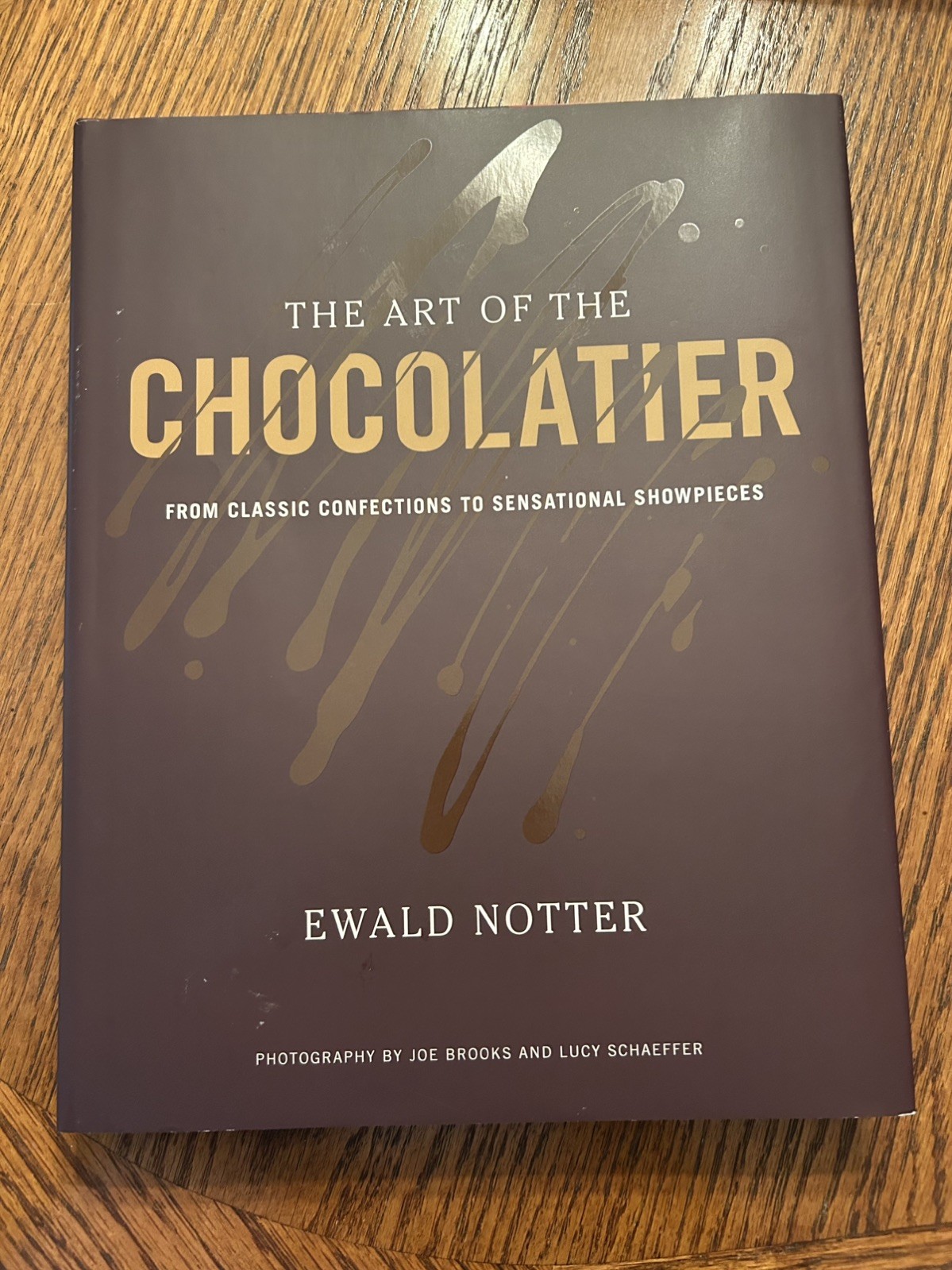 The Art of the Chocolatier: From Classic Confections to Sensationa – Like New!!