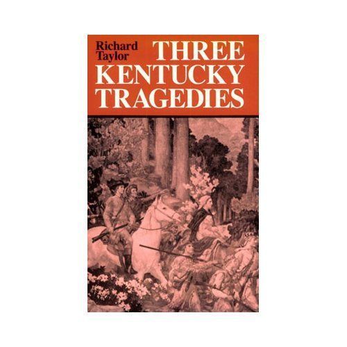 Three Kentucky Tragedies (New Books for New Readers), Taylor, Richard, Very Good