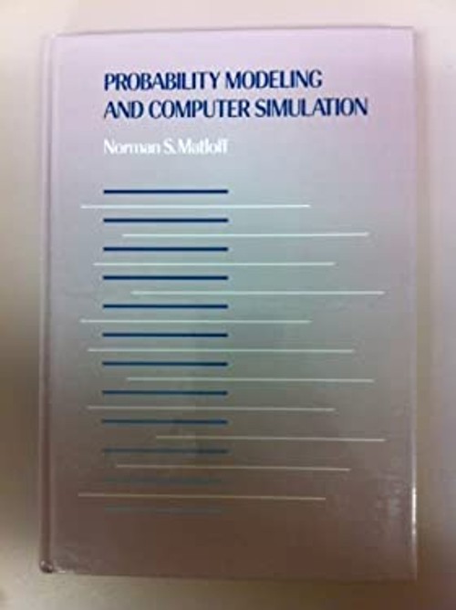 Probability Modeling and Computer Simulation : An Integrated Intr