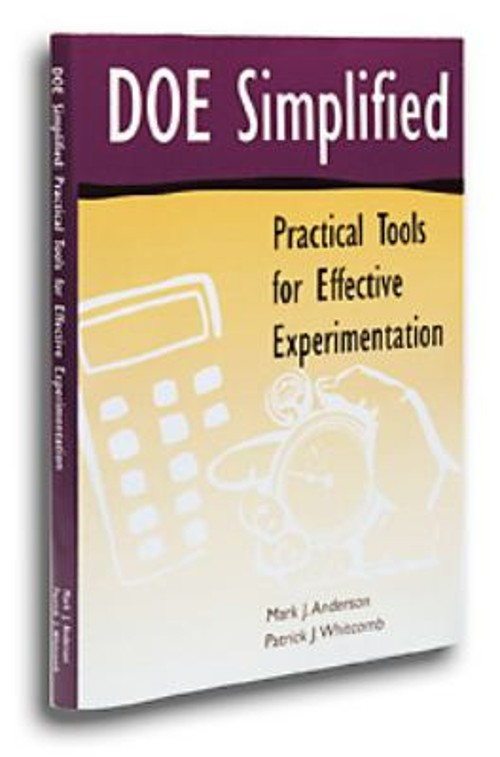 Doe Simplified : Practical Tools for Effective Experimentation Ma
