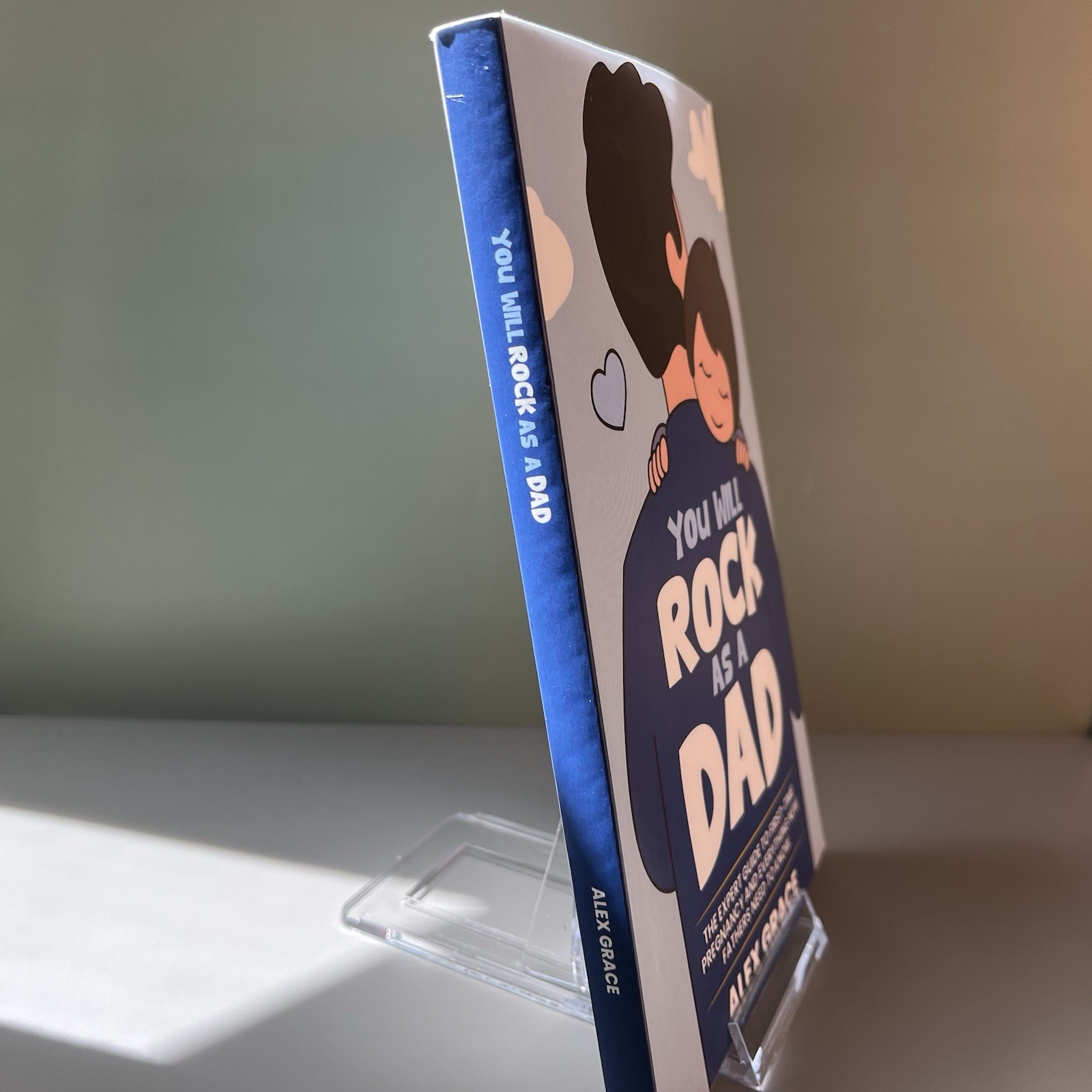 You Will Rock As a Dad!: The – Paperback, by Grace Alex; Books – Very Good