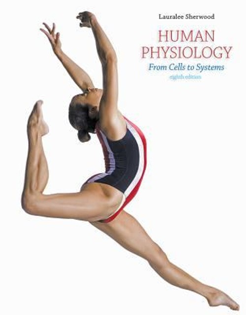Human Physiology : From Cells to Systems Hardcover Lauralee Sherw