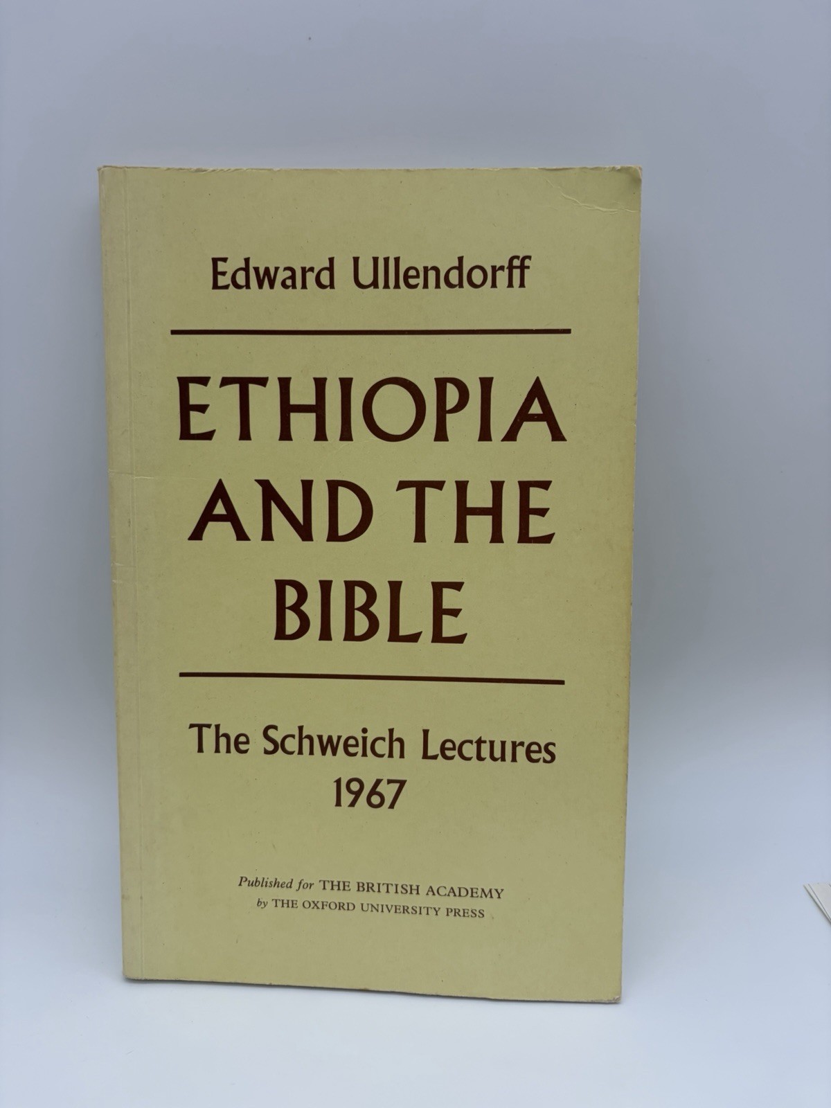 Schweich Lectures on Biblical Archaeology Ser.: Ethiopia and the Bible by Edward
