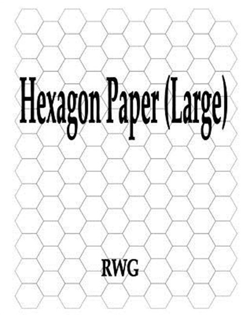 Hexagon Paper (Large): 50 Pages 8.5 X 11 (Paperback or Softback)