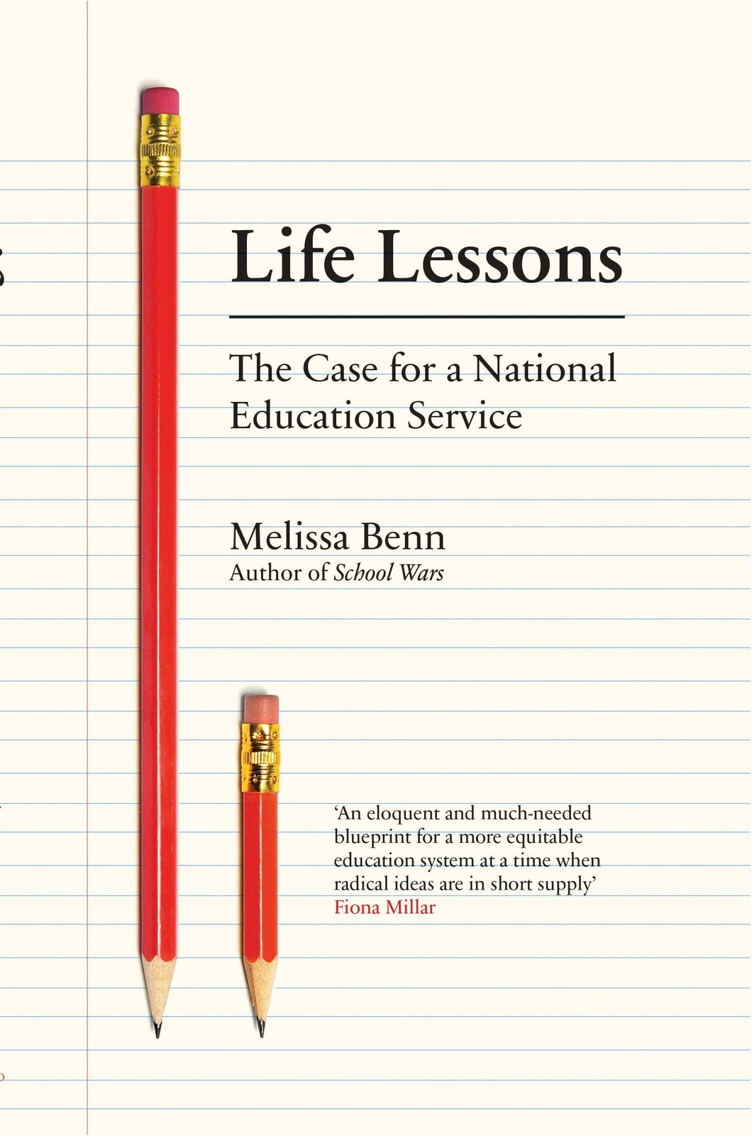 Life Lessons: The Case for a National Education Service, Benn, Melissa, Excellen