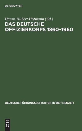 Das Deutsche Offizierkorps 1860-1960 (Hardback)