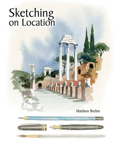 SKETCHING ON LOCATION By Matthew Brehm *Excellent Condition*
