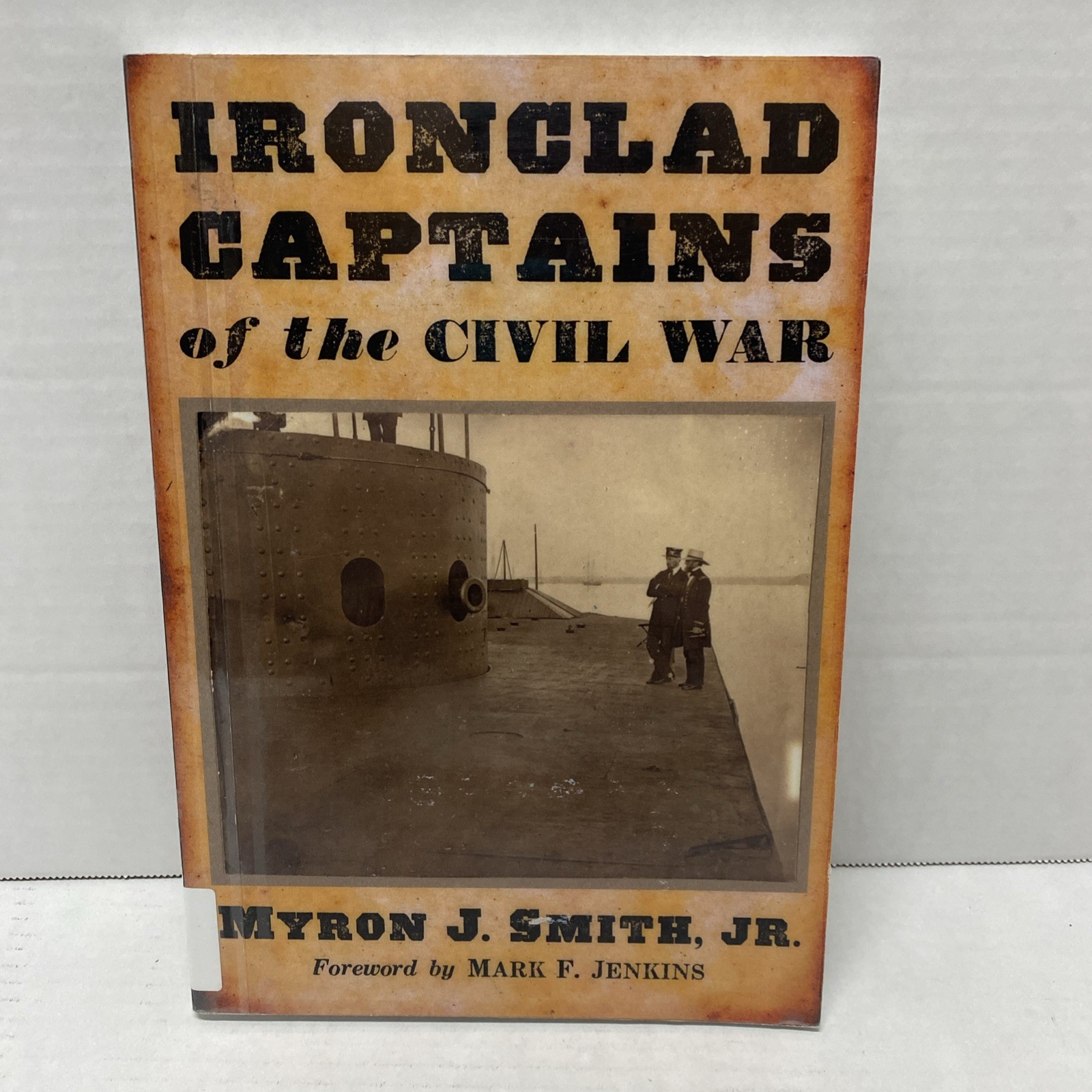 Ironclad Captains of the Civil War by Myron J. Smith Jr 9781476666365 Ex-library