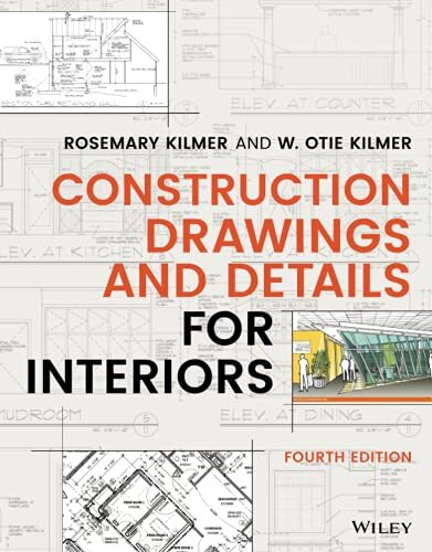 Construction Drawings and Details for Interiors by Rosemary Kilmer