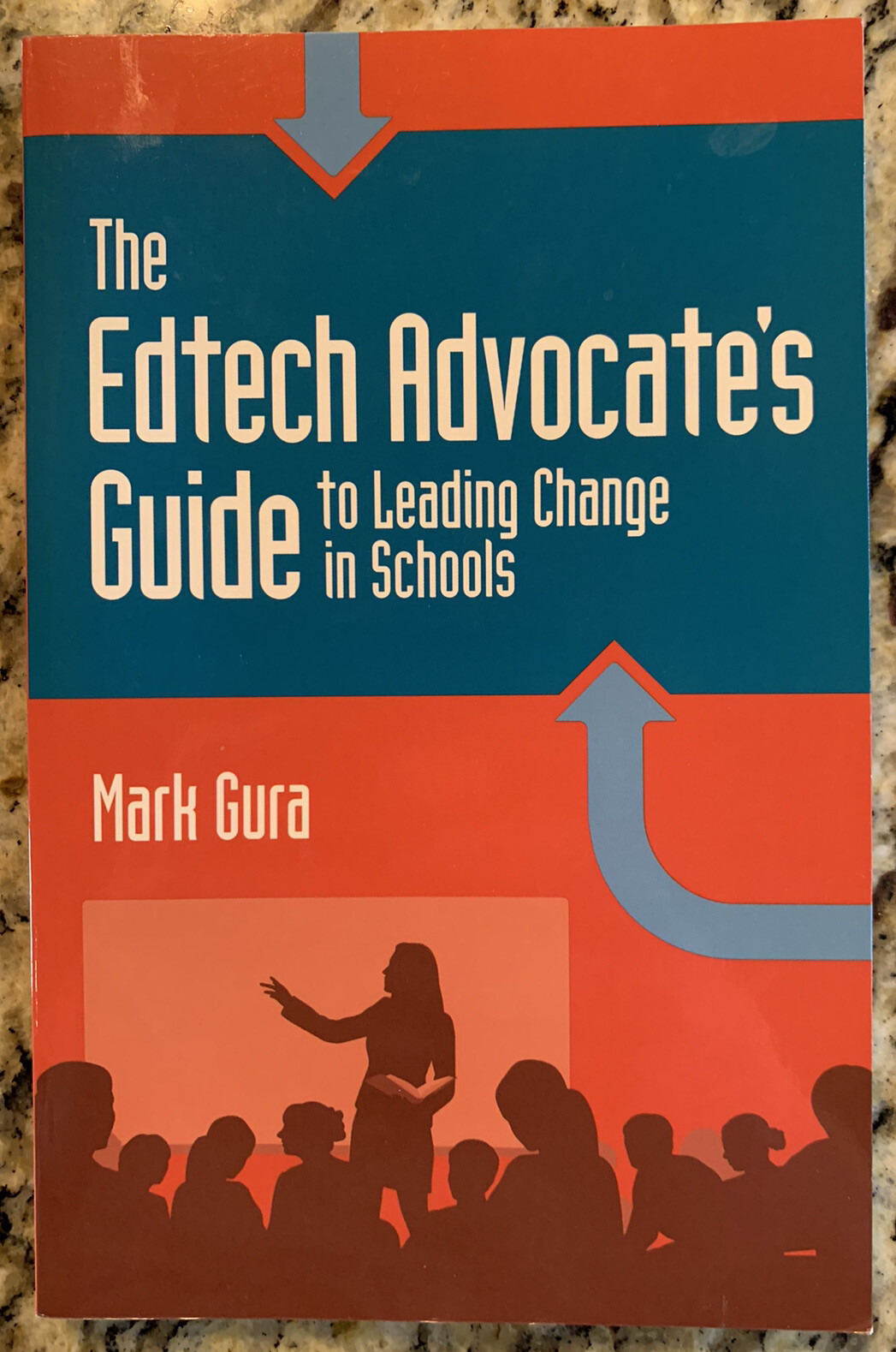 The Edtech Advocate’s Guide to Leading Change in Schools by Mark Gura (2018,…