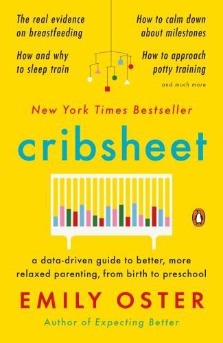 Cribsheet: A Data-Driven Guide to Better, More Relaxed…(Paperback, 2020) *NEW*