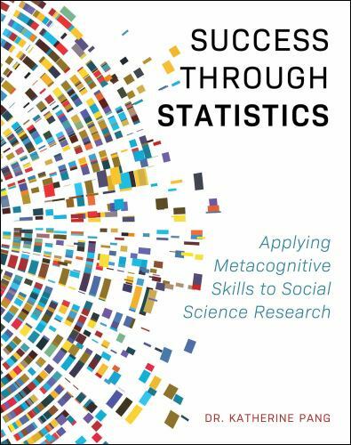 Success through Statistics: Applying Metacognitive Skills to Social Science R…