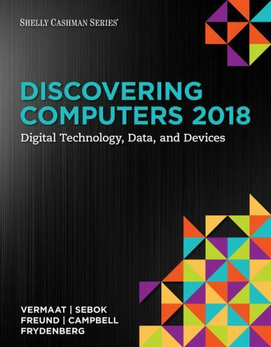 Discovering Computers: Digital Technology, Data, and Devices