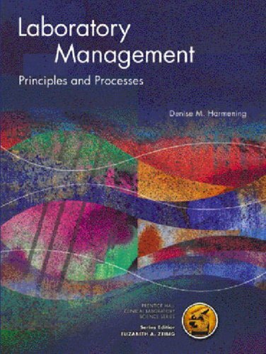 Laboratory Management: Principles and Processes by Denise Harmening