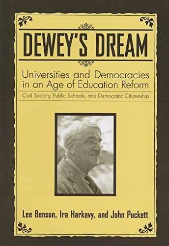 Dewey’s Dream: Universities and – Paperback, by Benson Lee; Puckett – Very Good