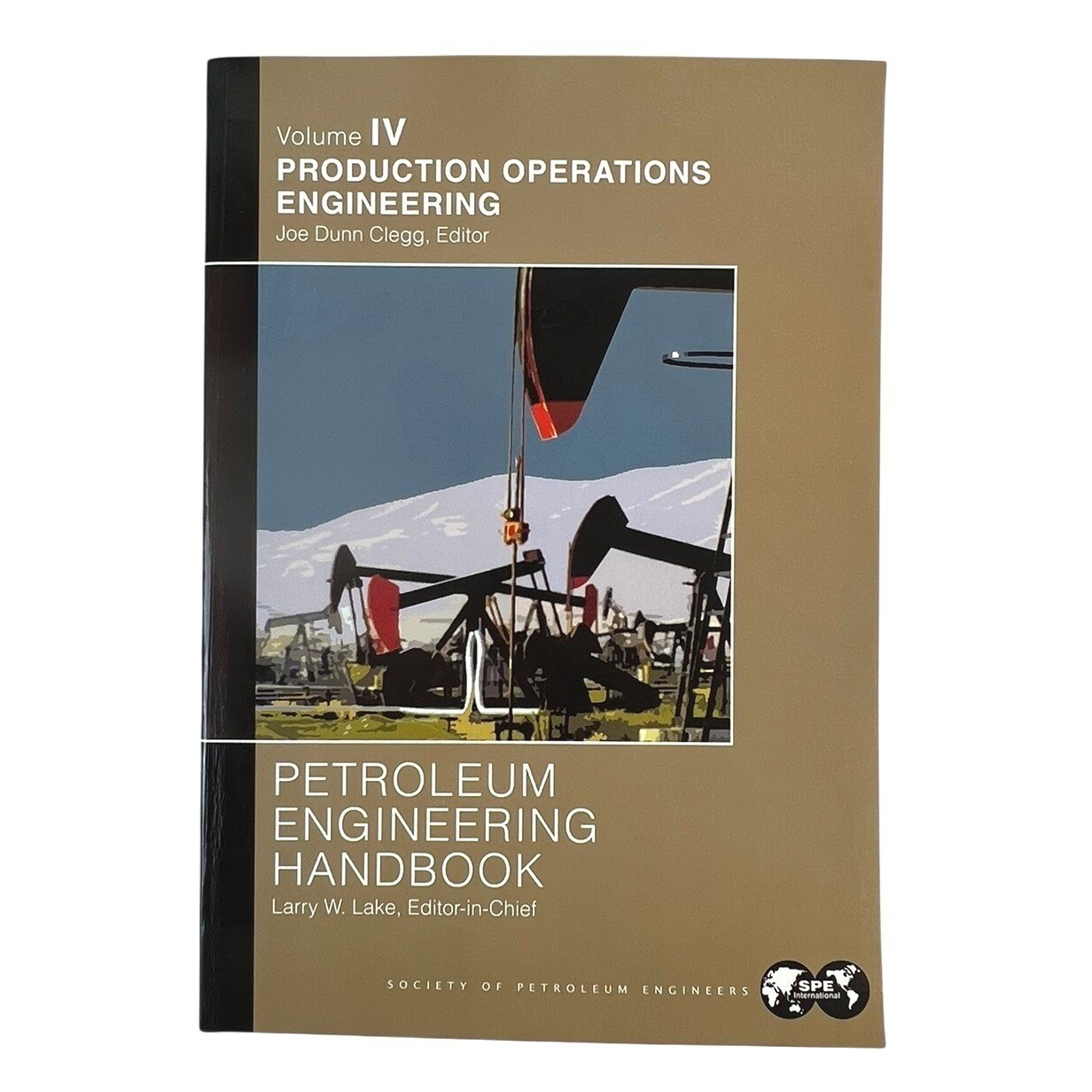 Petroleum Engineering Handbook Vol IV Production Operations Engineering VG|PB