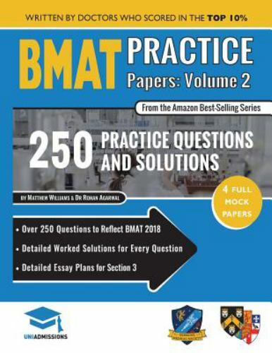Bmat Practice Papers Volume 2 : Over 250 Questions to Reflect Bmat 2018, Deta…
