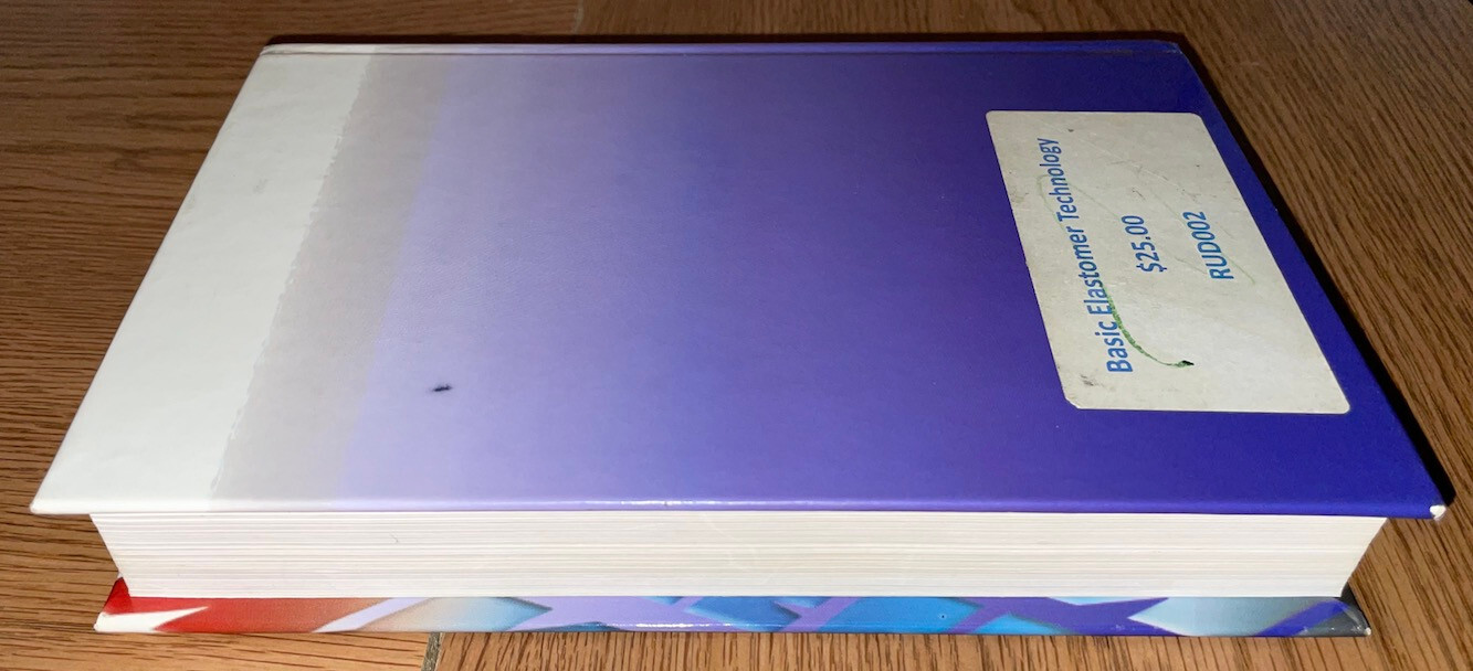 BASIC ELASTOMER TECHNOLOGY HARDCOVER BOOK TEXTBOOK (SOME HIGHLIGHTING/ WRITING)