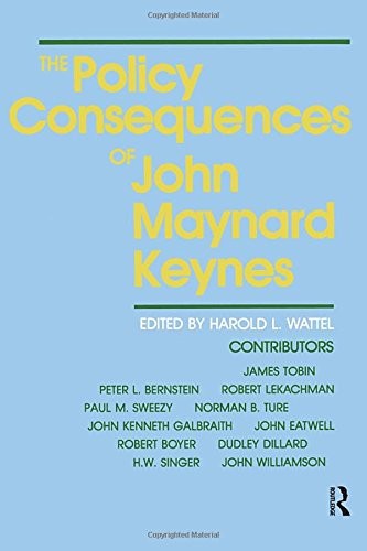 The Policy Consequences of John Maynard Keynes, Wattel, Wattel 9780873323178..