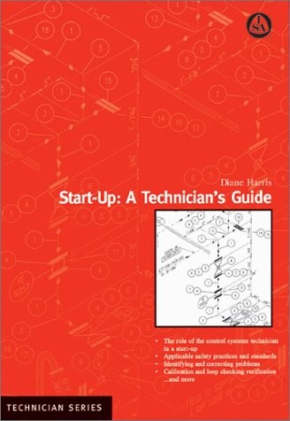 START-UP: A TECHNICIAN’S GUIDE (ISA TECHNICIAN SERIES) By Diane Harris