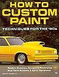 How to Custom Paint/Techniques for the ’90s by David H. Jacobs