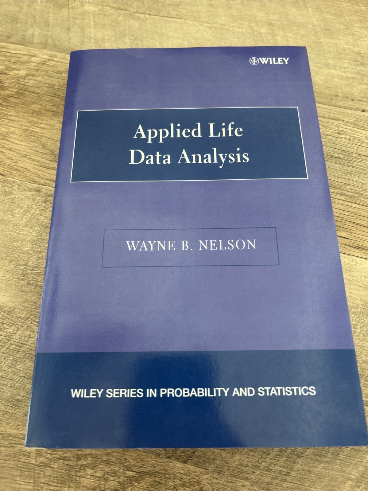 Wiley Series in Probability and Statistics Ser.: Applied Life Data Analysis