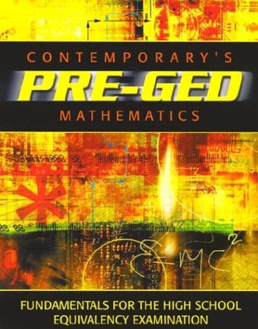 CONTEMPORARY’S PRE-GED: MATHEMATICS (CONTEMPORARY’S By Mcgraw-hill/contemporary
