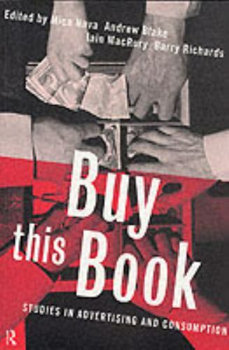 Buy This Book : Studies in Advertising and Consumption, Paperback by Nava, Mi…