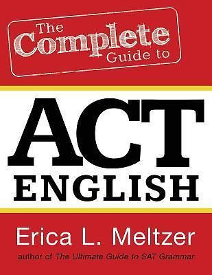 The Complete Guide to ACT English, 2nd Edition by Erica L. Meltzer