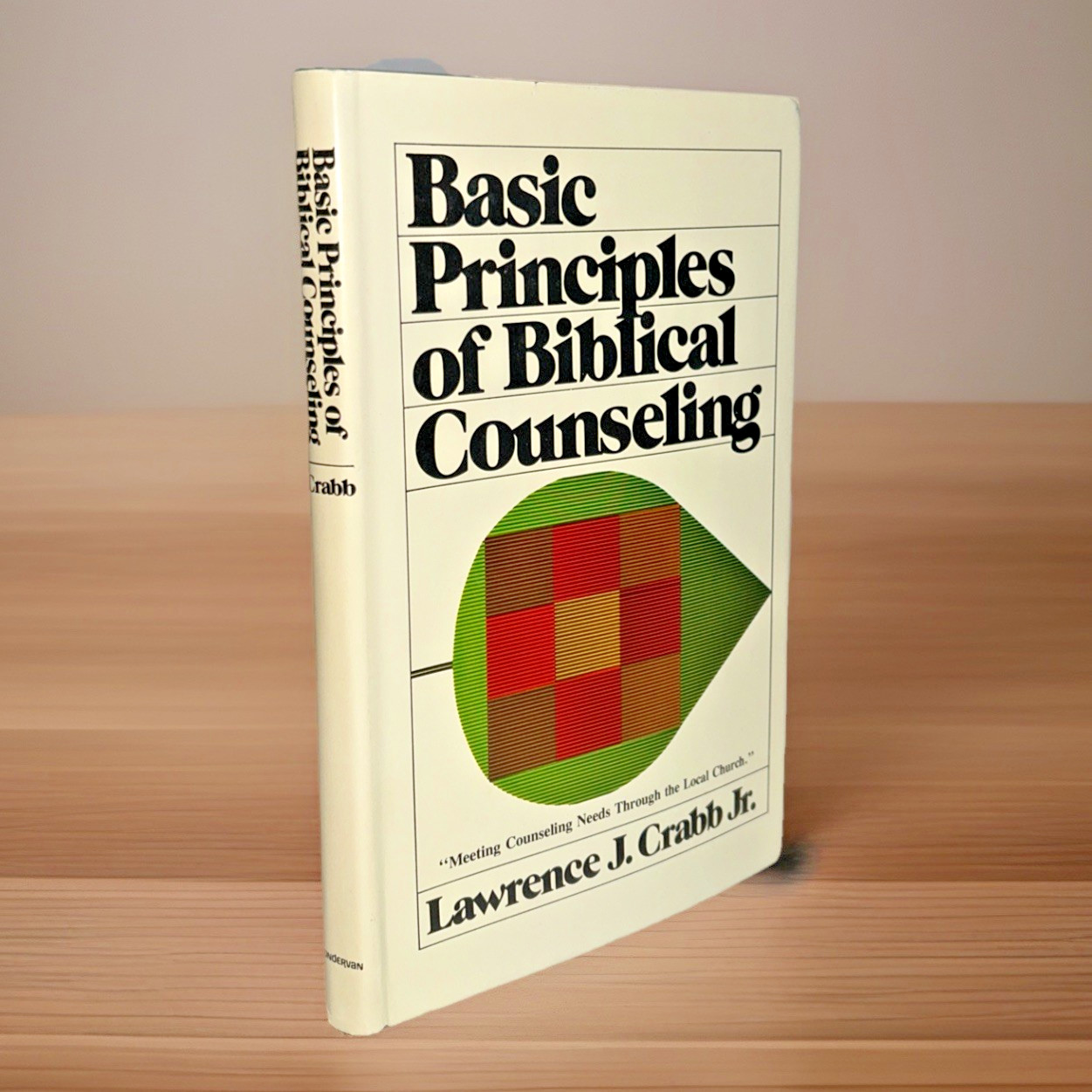 Basic Principles of Biblical Counseling (1978) ~ Lawrence J. Crabb, Jr.