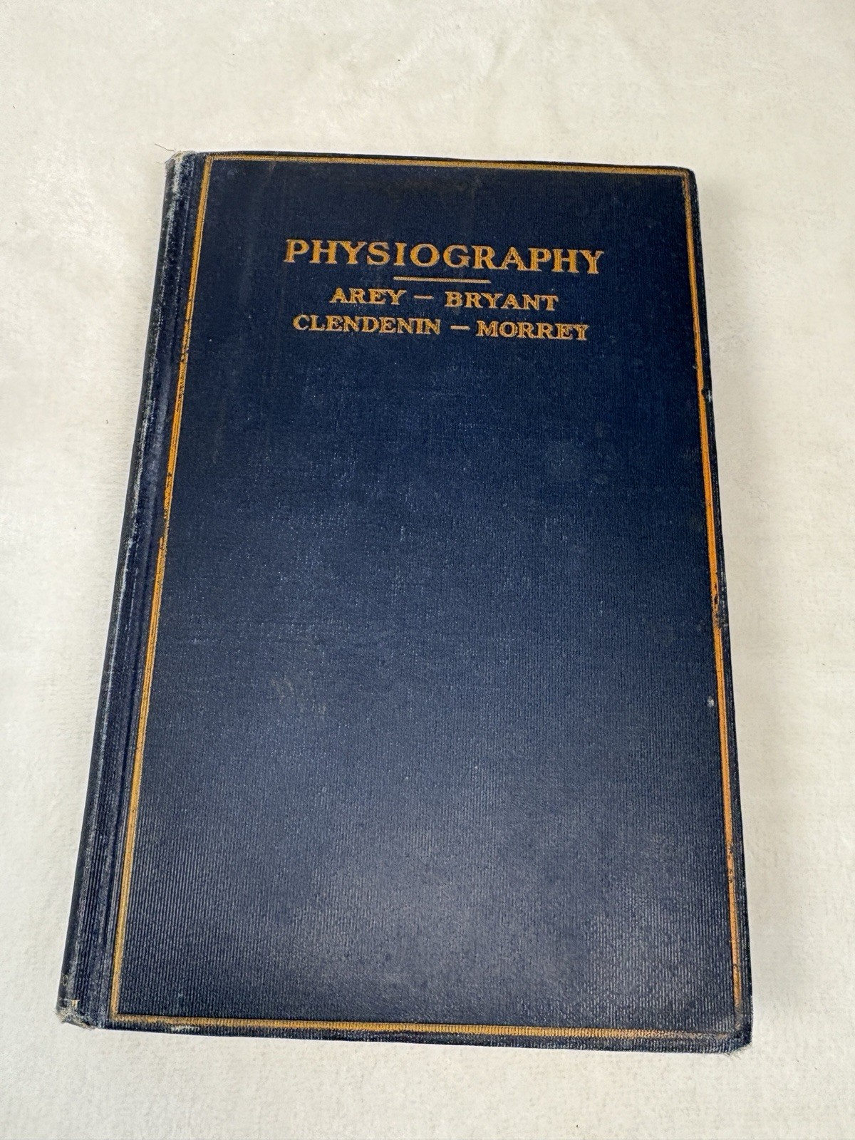 Vintage 1911 Physiography High School -Arey Bryant Clendenin Morrey Science Book