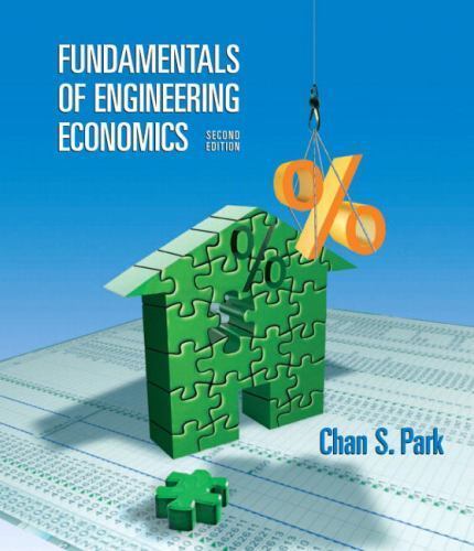 Fundamentals of Engineering Economics by Park, Chan S.