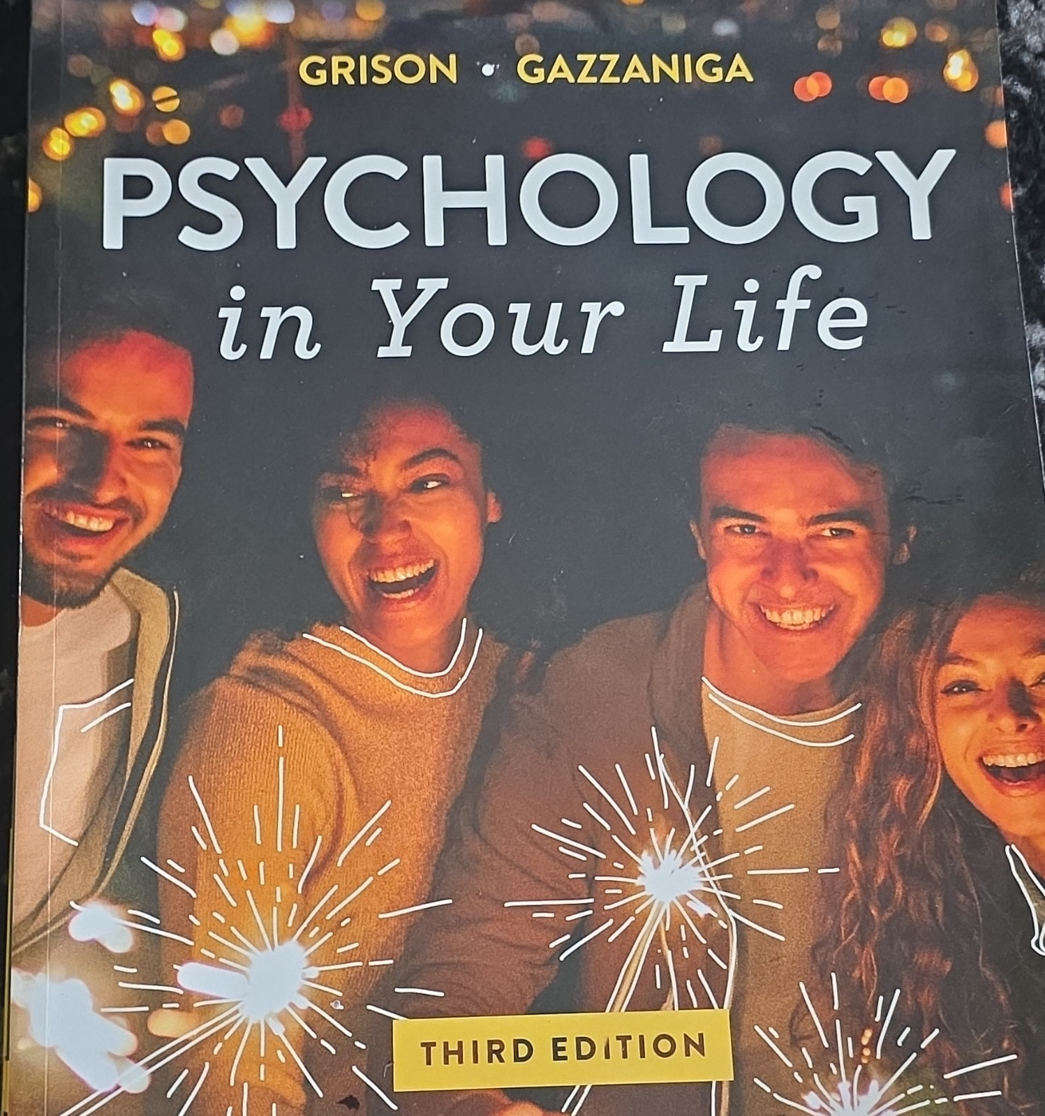 Psychology in Your Life Third Edition Paperback by Grison & Gazzaniga Psychology