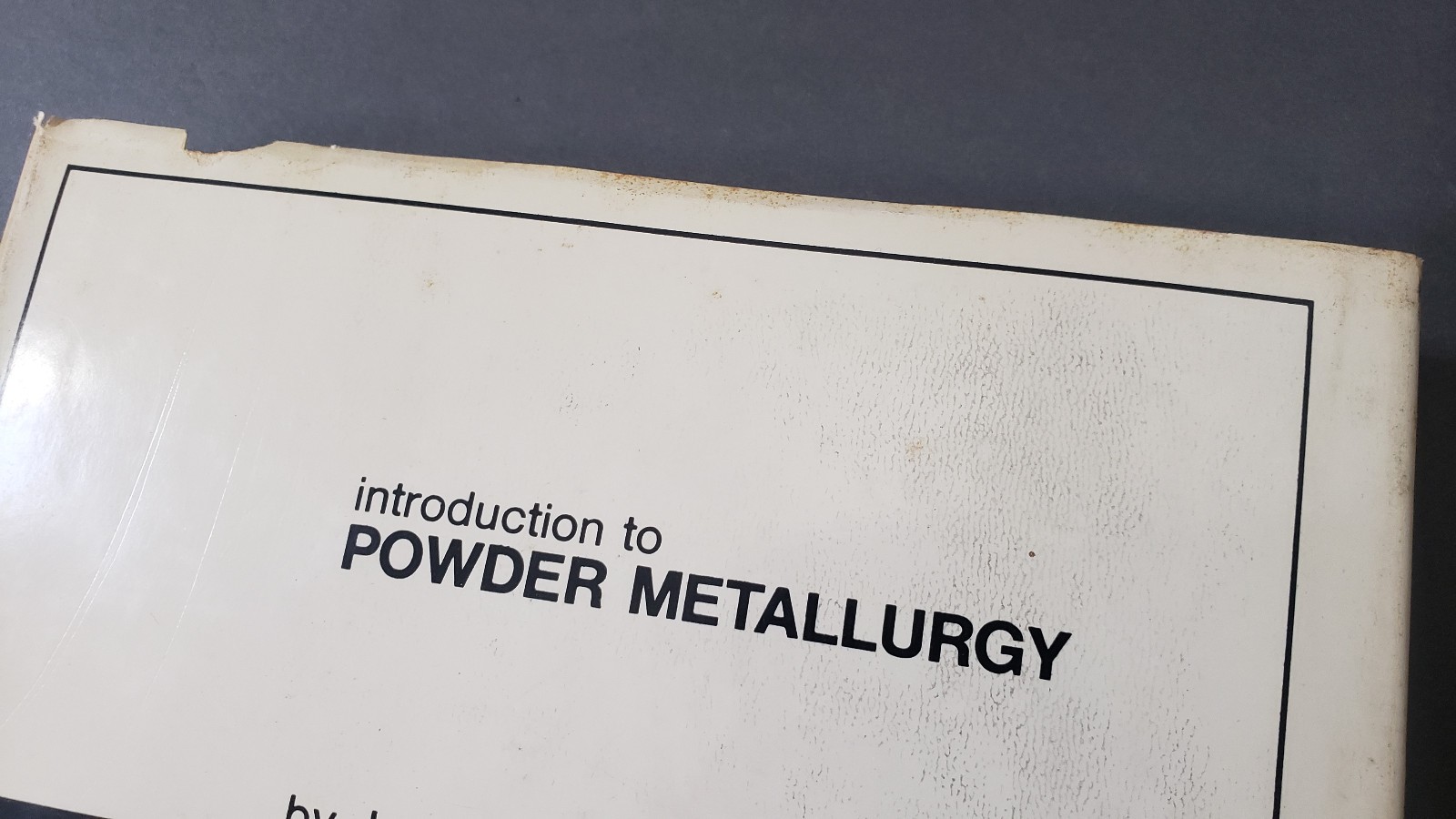 **RARE** Introduction to Powder Metallurgy Reference Book by Joel S Hirschhorn