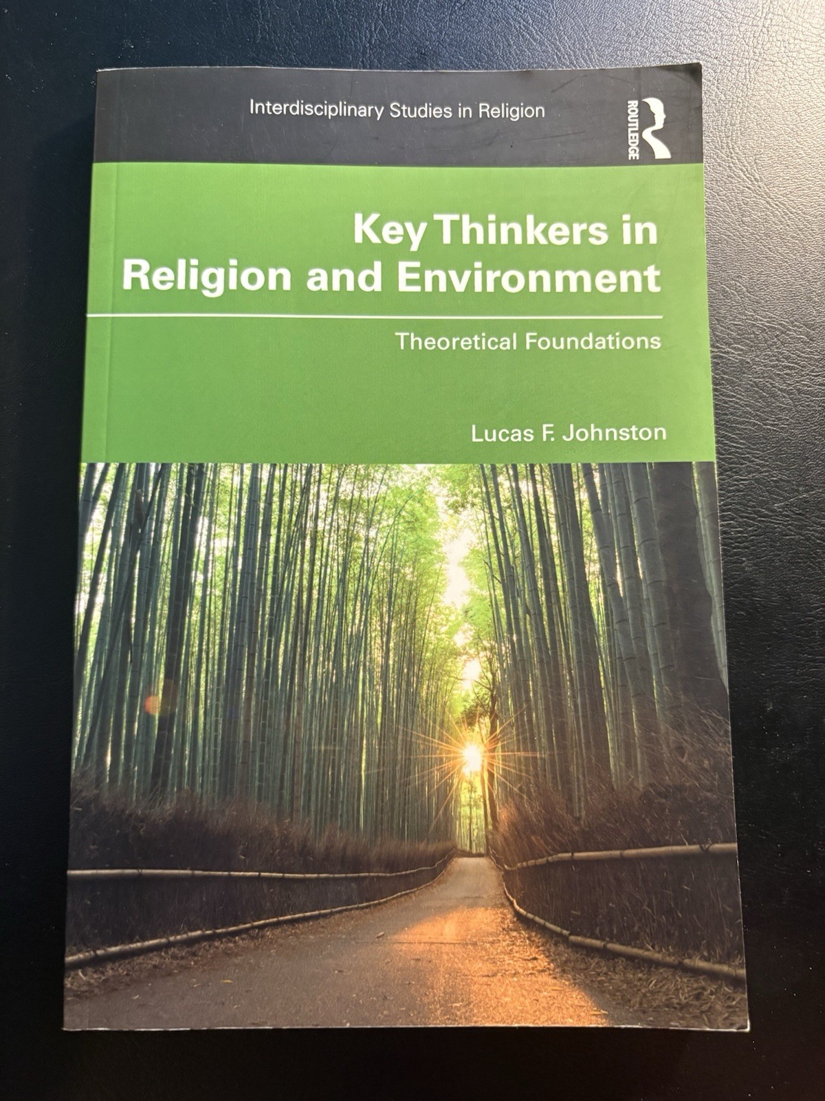 Key Thinkers in Religion & Environment Lucas F Johnston Ecology Theology