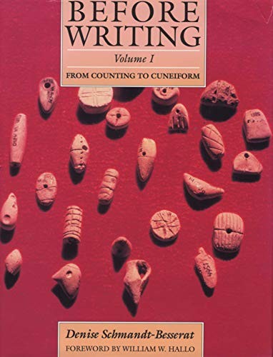 Before Writing: Volume 1: From Counting to Cuneiform – Denise Schmandt-Besse…