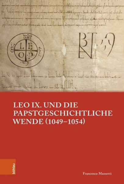 Leo IX. Und Die Papstgeschichtliche Wende, 1049-1054, Hardcover by Massetti, …