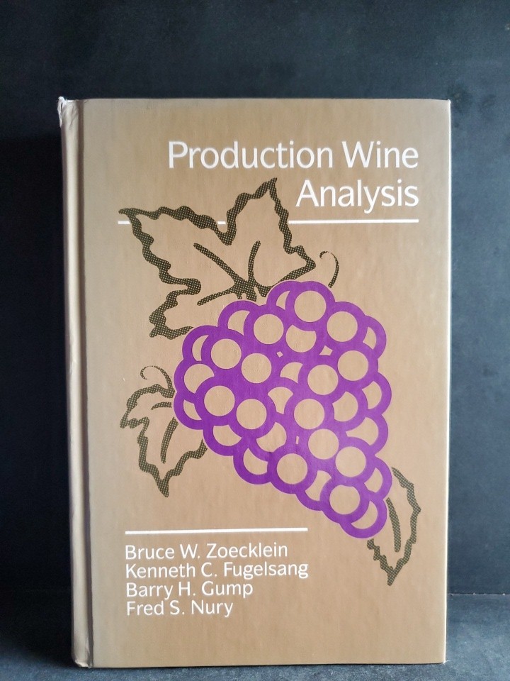 Production Wine Analysis Zoecklein Fugelsang Gump Nury 1990 Enology Wine Making