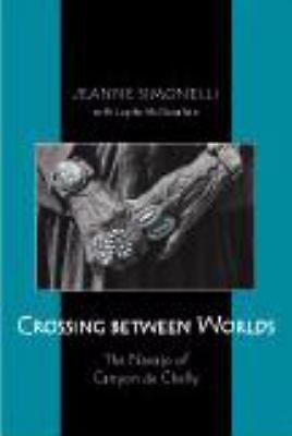 Crossing Between Worlds: The Navajo of Canyon De Chellyn by Jeanne M. Simonelli